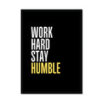 Work Hard Stay Humble Framed Print